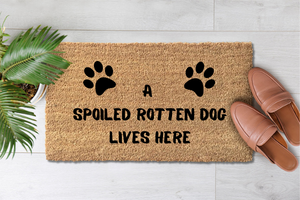 A Spoiled Rotten Dog Lives Here (1)