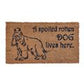 A Spoiled Dog [Spaniel] Lives Here  (1)
