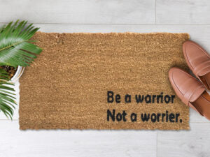 Be A Warrior Not A Worrier (1)