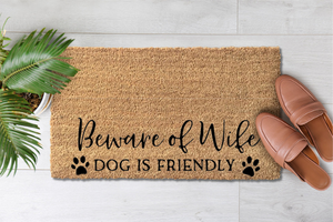 Beware Of Wife Dog is Friendly (1)