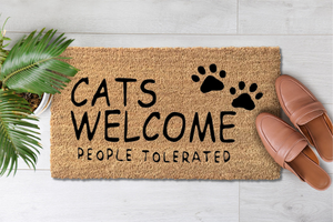 Cats Welcome People Tolerated (1)