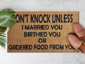 Don't Knock Unless I Married You Birthed You or Ordered Food From You (1)