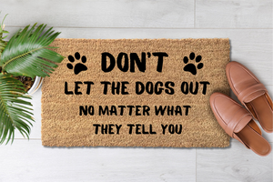 Don't Let The Dogs Out No Matter What They Tell You (1)