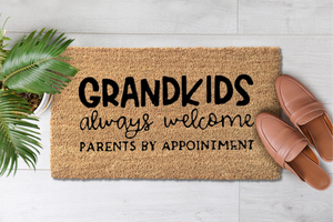 Grandkids Always Welcome Parents By Appointment (1)