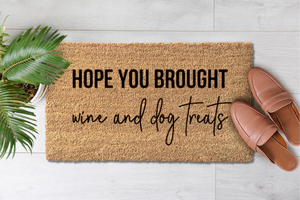 Hope You Brought Wine & Dog Treats (1)