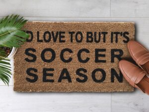 I'd Love To But It's Soccer Season (1)