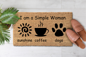 I am a Simple Woman, Sunshine, Coffee, Dogs (1)