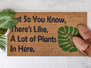 Just So You Know, There's Like, A Lot Of Plants Here (1)