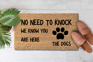No Need To Knock We Know You Are Here Signed The Dogs (1)