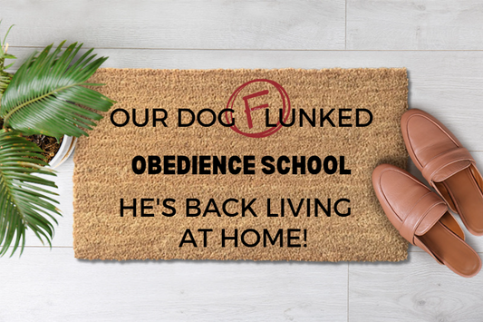Our Dog Flunked Obedience School, He's Back Living At Home (1)