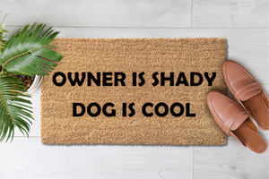 Owner Is Shady Dog Is Cool (1)