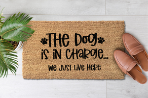 The Dog Is In Charge We Just Live Here (1)